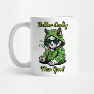 Better Lucky Than Good: Poker Cat IV Mug